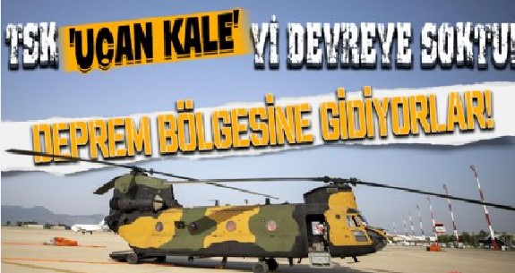 MSB: “CH-47 ve AS-532 tipi helikopterlerimiz bölgeye ulaştı”
