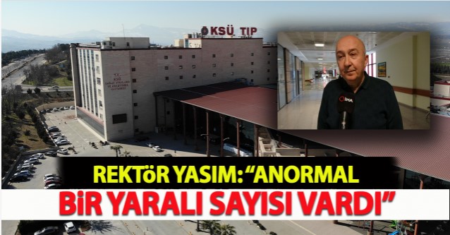 Rektör Yasım: “Binlerce yaralı vardı ama sağlık sistemimiz iyi işledi”
