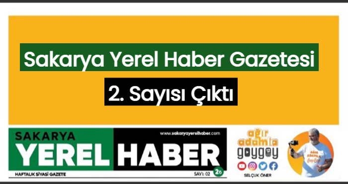 Sakarya Yerel Haber Gazetesi 2.Sayısı Çıktı