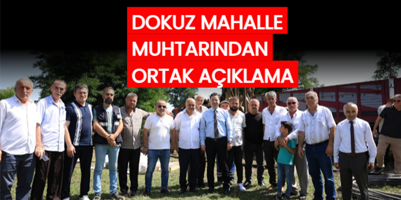 Sakarya'da dokuz mahalle muhtarından ortak açıklama