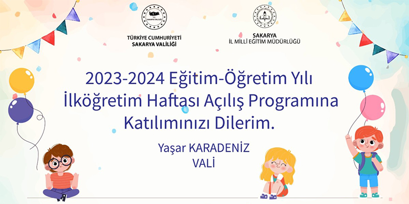Sakarya’da İlköğretim Haftası Açılış Programı Şehit Ahmet Akyol İlkokulunda Yapılacak.