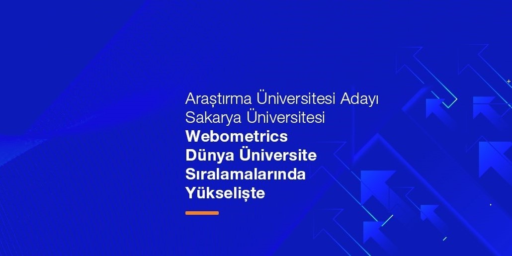 Sakarya Üniversitesi Webometric Dünya Üniversite Sıralamalarında Yükselişte