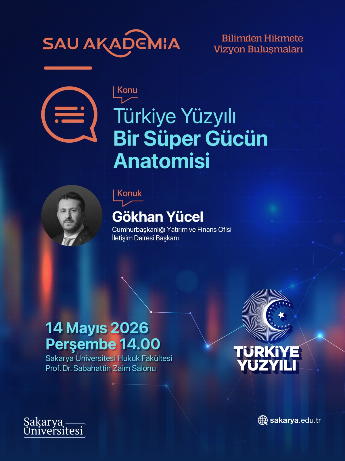 SAÜ Akademia’da “Türkiye Yüzyılı Bir Süper Gücün Anatomisi” Konuşulacak