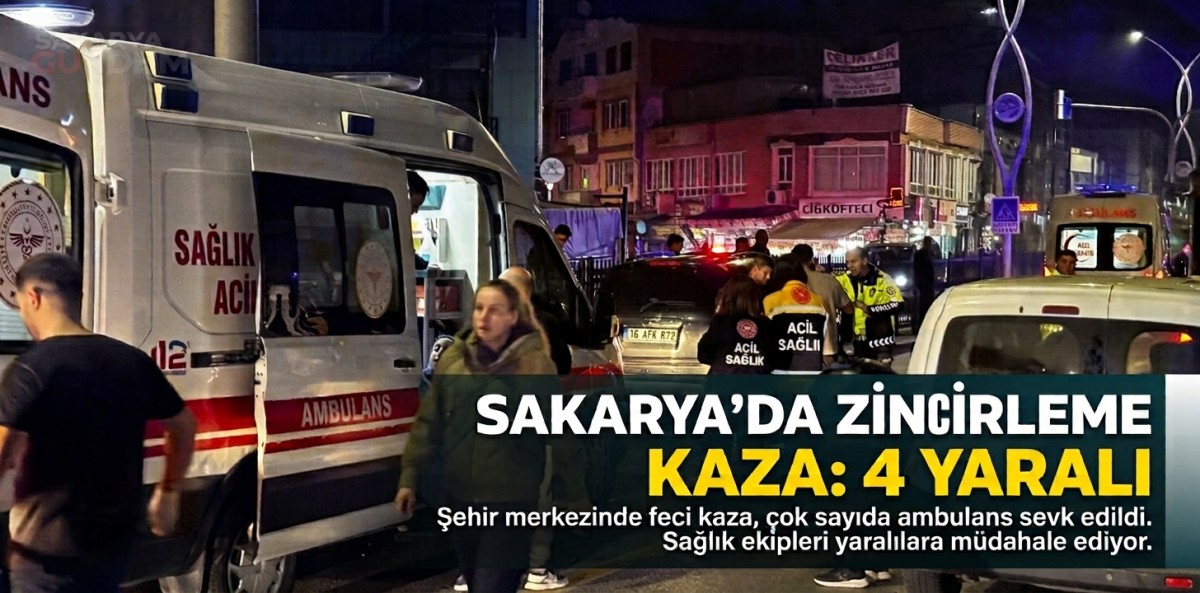 Sakarya'da zincirleme trafik kazasında 4 kişi yaralandı